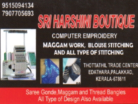 Are you searching for best Boutiques , Churidhar and Materials , Ladies Tailoring and Embroidery Shops,
Readymade Garments in Palakkad Kerala ?.
Click here to get Sri Harshini Boutique contact address and phone numbers