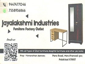 Are you searching for best Furnishings ,furniture shops, Sofa Sety Works and Materials, Venetian Blinds Shops, Mosquito Net Shops,Furniture Shops and Manufacturers in Palakkad Kerala ?.
Click here to get Jayalakshmi Industries address and phone numbers