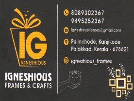 Are you searching for best Photo Framing Shop,Art and Craft Materials Shops in Palakkad Kerala ?.
Click here to get Igneshious Frames and Crafts contact address and phone numbers