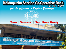 Malampuzha Service Co-operative Bank Ltd CO-OPERATIVE BANK LTD: NO. P. 907